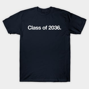 Class of 2036. T-Shirt